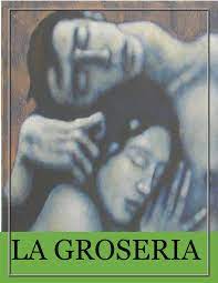 La grosería, de Edmundo Valadés